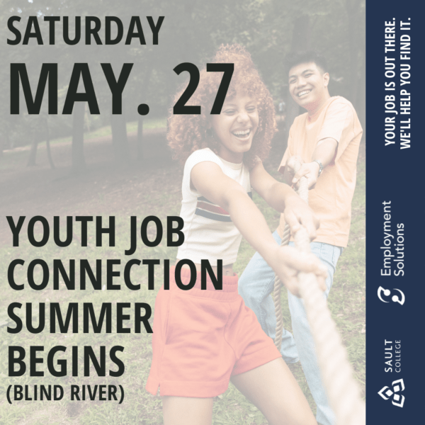 Youth Job Connection Summer - Blind River, ON - May 27